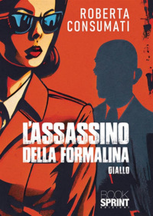 L'assassino della formalina - Librerie.coop L'assassino della formalina - Librerie.coop