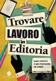 Trovare lavoro in editoria - Librerie.coop Trovare lavoro in editoria - Librerie.coop