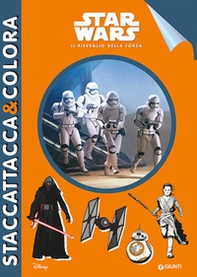 Star Wars. Il risveglio della Forza. Staccattacca & colora - Librerie.coop