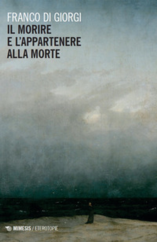 Il morire e l'appartenere alla morte - Librerie.coop