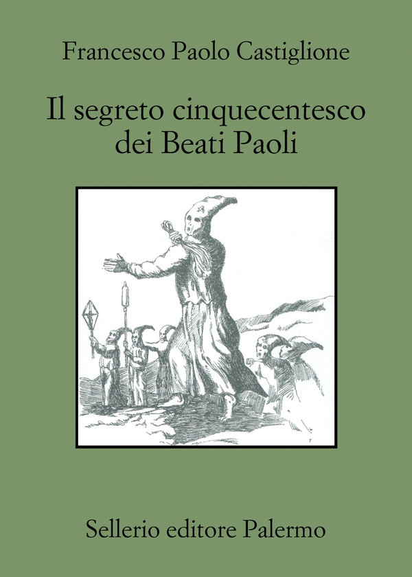 Il segreto cinquecentesco dei Beati Paoli - Librerie.coop Il segreto cinquecentesco dei Beati Paoli - Librerie.coop