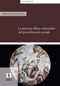 La persona offesa vulnerabile nel procedimento penale - Librerie.coop La persona offesa vulnerabile nel procedimento penale - Librerie.coop