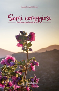 Armonia selvatica. Semi coraggiosi - Librerie.coop