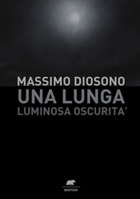 Una lunga luminosa oscurità - Librerie.coop
