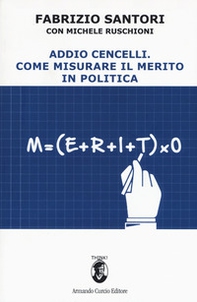 Addio Cencelli. Come misurare il merito in politica - Librerie.coop Addio Cencelli. Come misurare il merito in politica - Librerie.coop