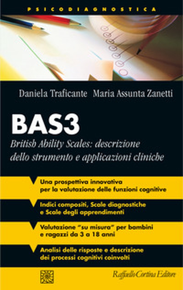 BAS3. British Ability Scales: descrizione dello strumento e applicazioni cliniche - Librerie.coop BAS3. British Ability Scales: descrizione dello strumento e applicazioni cliniche - Librerie.coop