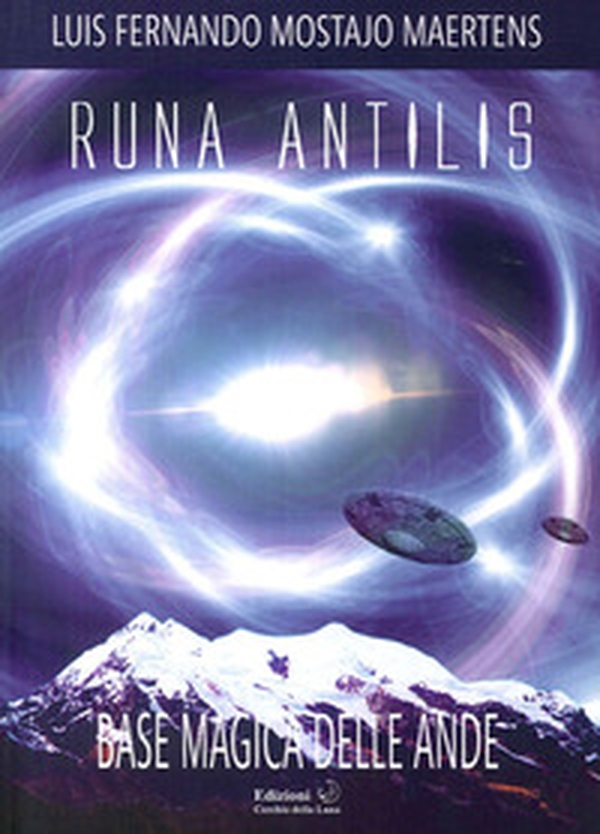 Runa antilis. Base magica delle Ande - Librerie.coop Runa antilis. Base magica delle Ande - Librerie.coop