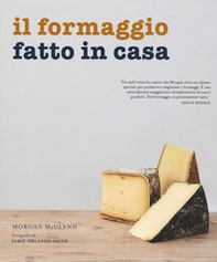 Il formaggio fatto in casa - Librerie.coop