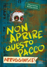 Non aprire questo pacco. Arrugginisce! - Librerie.coop