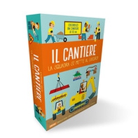 Il cantiere. La squadra si mette al lavoro! - Librerie.coop