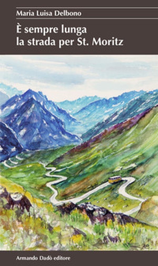 È sempre lunga la strada per St. Moritz - Librerie.coop È sempre lunga la strada per St. Moritz - Librerie.coop