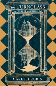 The Turnglass. La clessidra di cristallo - Librerie.coop The Turnglass. La clessidra di cristallo - Librerie.coop