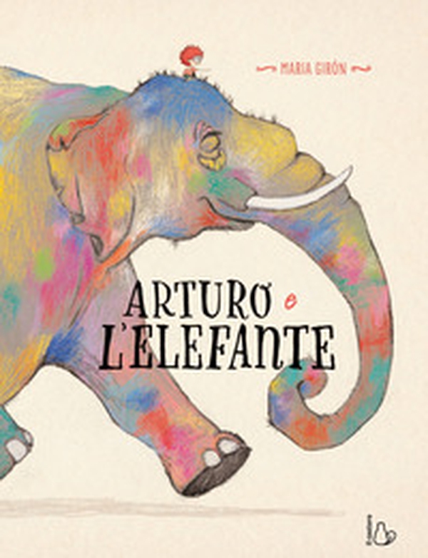 Arturo e l'elefante - Librerie.coop Arturo e l'elefante - Librerie.coop