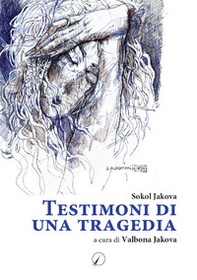 Testimoni di una tragedia - Librerie.coop