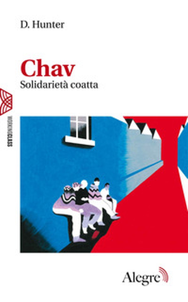 Chav. Solidarietà coatta - Librerie.coop Chav. Solidarietà coatta - Librerie.coop