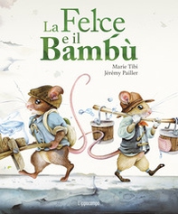 La felce e il bambù. Libri per piccoli - Librerie.coop La felce e il bambù. Libri per piccoli - Librerie.coop