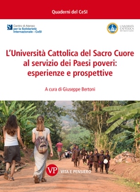 L'Università Cattolica del Sacro Cuore al servizio dei paesi poveri: esperienze e prospettive - Librerie.coop