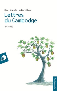 Lettres du Cambodge. 1947-1950 - Librerie.coop