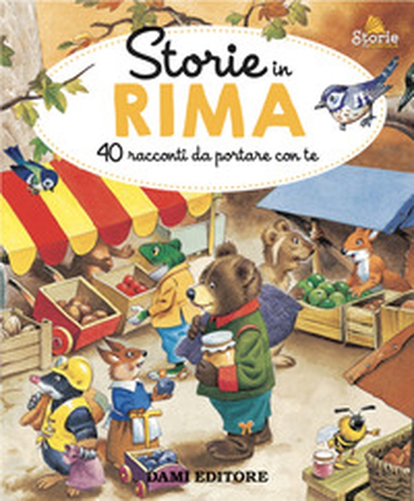 Storie in rima. 40 racconti da portare con te - Librerie.coop Storie in rima. 40 racconti da portare con te - Librerie.coop