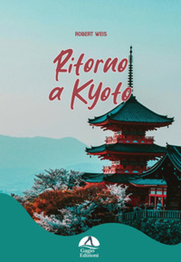 Ritorno a Kyoto - Librerie.coop Ritorno a Kyoto - Librerie.coop