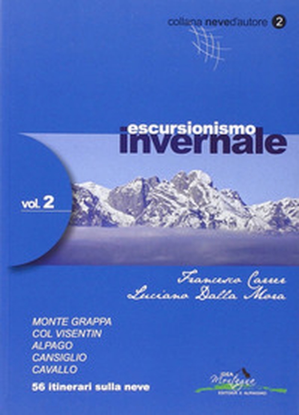 Escursionismo invernale. 56 itinerari sulla neve - Librerie.coop Escursionismo invernale. 56 itinerari sulla neve - Librerie.coop
