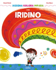 Disegna colora impara con Iridino - Librerie.coop
