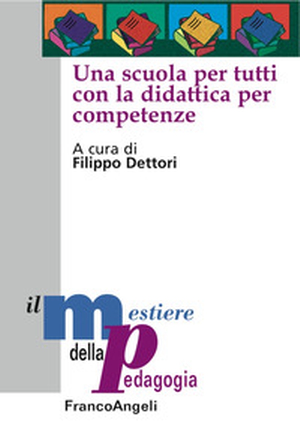 Una scuola per tutti con la didattica per competenze - Librerie.coop Una scuola per tutti con la didattica per competenze - Librerie.coop