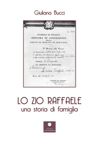 Lo zio Raffaele. Una storia di famiglia - Librerie.coop