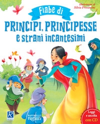 Fiabe di principi, principesse e strani incantesimi - Librerie.coop