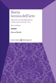 Storia tecnica dell'arte. Materiali e metodi della pittura e della scultura (secoli V-XIX) - Librerie.coop