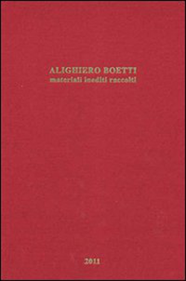 Alighiero Boetti. Materiali inediti raccolti - Librerie.coop Alighiero Boetti. Materiali inediti raccolti - Librerie.coop