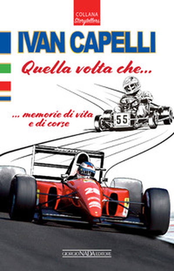 Ivan Capelli. Quella volta che... memorie di vita e di corse - Librerie.coop Ivan Capelli. Quella volta che... memorie di vita e di corse - Librerie.coop