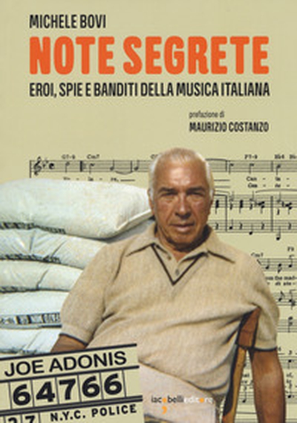 Note segrete. Eroi, spie e banditi della musica italiana - Librerie.coop Note segrete. Eroi, spie e banditi della musica italiana - Librerie.coop