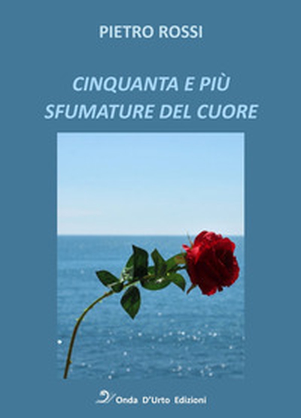 Cinquanta e più sfumature del cuore - Librerie.coop Cinquanta e più sfumature del cuore - Librerie.coop