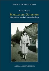 Margarete Gütschow. Biografia e studi di un'archeologa - Librerie.coop