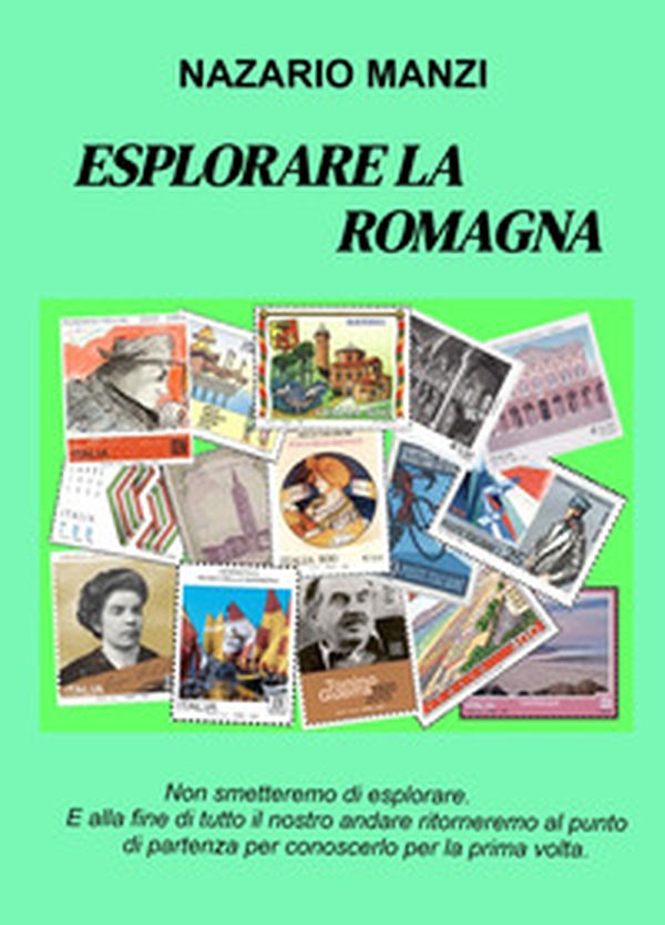 Esplorare la Romagna. Visitare le città della Romagna - Librerie.coop Esplorare la Romagna. Visitare le città della Romagna - Librerie.coop