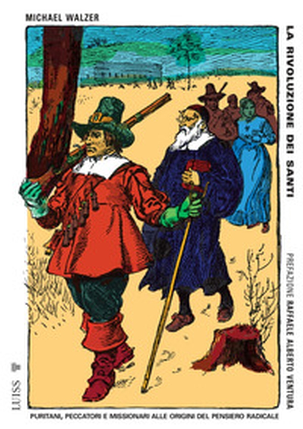 La rivoluzione dei santi. Il puritanesimo alle origini del radicalismo politico - Librerie.coop La rivoluzione dei santi. Il puritanesimo alle origini del radicalismo politico - Librerie.coop