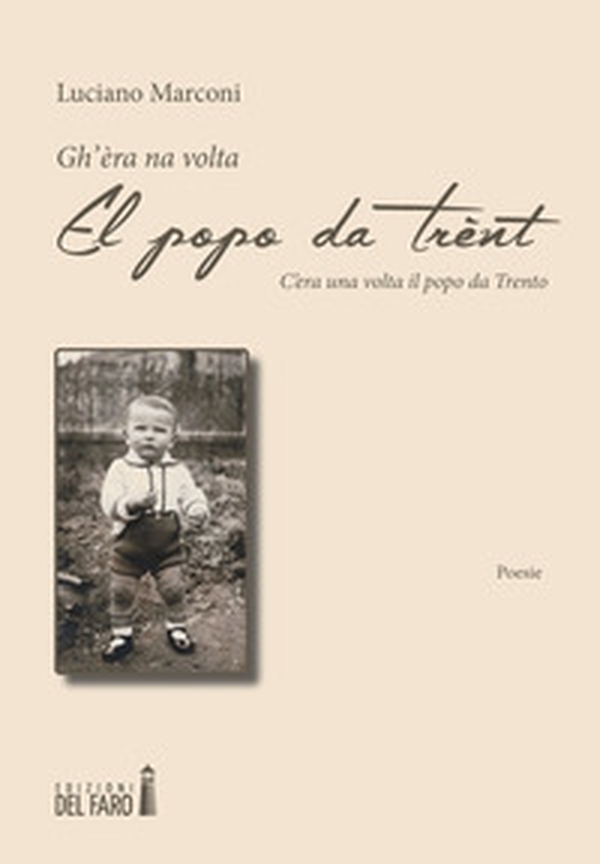 Gh'èra na volta el popo da Trènt. C'era una volta il popo da Trento - Librerie.coop Gh'èra na volta el popo da Trènt. C'era una volta il popo da Trento - Librerie.coop