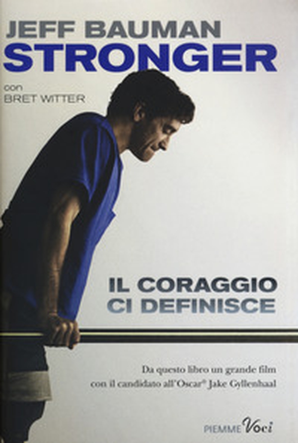 Stronger. Il coraggio ci definisce - Librerie.coop Stronger. Il coraggio ci definisce - Librerie.coop