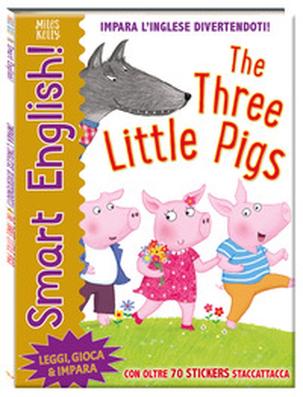 The three little pigs. Smart English! - Librerie.coop