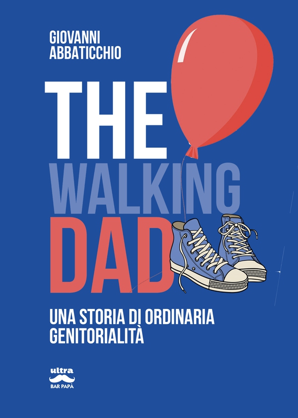 The walking dad - Librerie.coop The walking dad - Librerie.coop