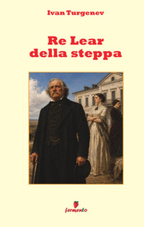Re Lear della steppa - Librerie.coop