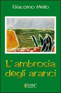 L'ambrosia degli aranci - Librerie.coop