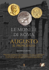 Le monete di Roma. Augusto il principato - Librerie.coop