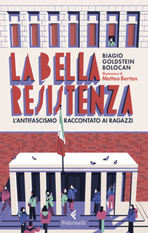 La bella Resistenza. L'antifascismo raccontato ai ragazzi - Librerie.coop La bella Resistenza. L'antifascismo raccontato ai ragazzi - Librerie.coop