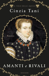 Amanti e rivali. Il volo delle aquile - Librerie.coop Amanti e rivali. Il volo delle aquile - Librerie.coop