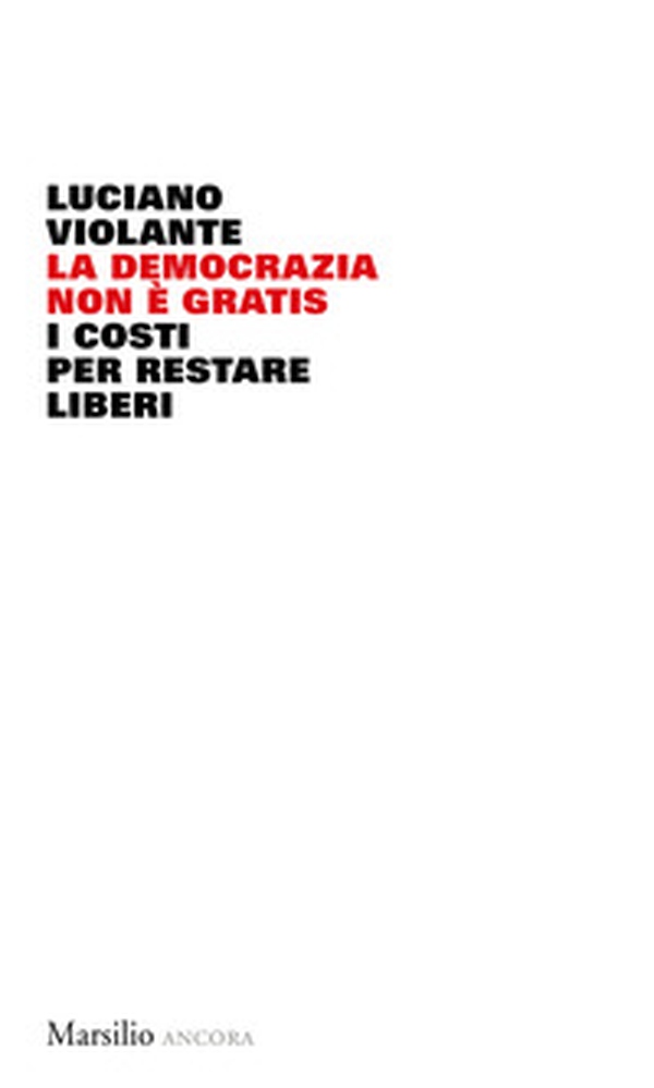La democrazia non è gratis. I costi per restare liberi - Librerie.coop La democrazia non è gratis. I costi per restare liberi - Librerie.coop