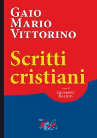 Scritti cristiani. Testo latino a fronte - Librerie.coop