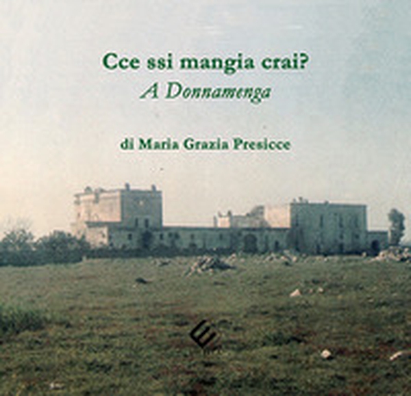 Cce ssi mangia crai? A Donnamenga - Librerie.coop Cce ssi mangia crai? A Donnamenga - Librerie.coop