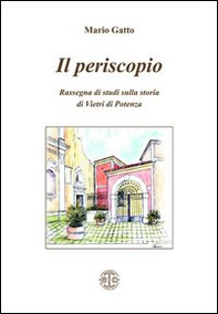 Il periscopio. Rassegna di studi sulla storia di Vietri di Potenza - Librerie.coop